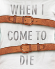 When I Come to Die poster